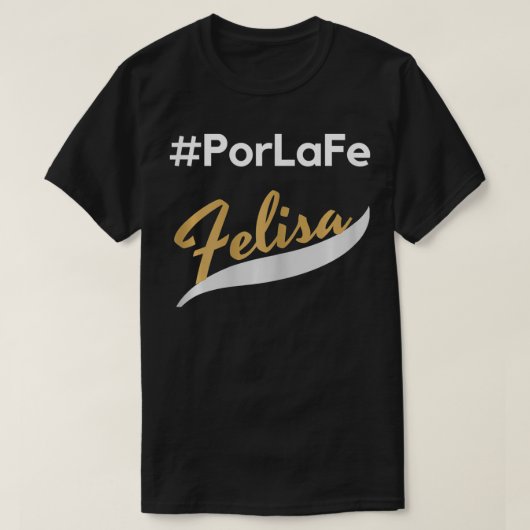 Por La Fe Felisa Tシャツ (デザイン正面)