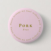 Pork-Free Request Badge, Light pink 缶バッジ (正面)