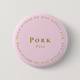 Pork-Free Request Badge, Light pink 缶バッジ