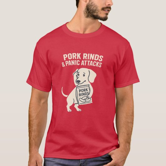 Pork Rinds & Panic Attacks | Anxious Dachshund Tシャツ (正面)