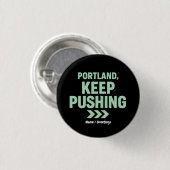 Portland, Keep Pushing Motivational Minimalist  缶バッジ (正面&裏面)