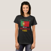 Portugal Funny Don't Make Me Use My Portuguese Voi Tシャツ (正面フル)