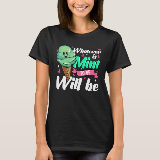 Positive Affirmation Mint Ice Cream Tシャツ (正面)