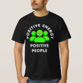 Positive Energy Positive People Tシャツ (正面)