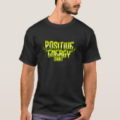 POSITIVE ENERGY SHIRT Tシャツ (正面)