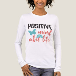 Positive Mind Vibes Life Mental Health Positivity  トライブレンドＴシャツ