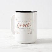 Positive Mindset Mug Choose Good Every Day Always ツートーンマグカップ (正面左)