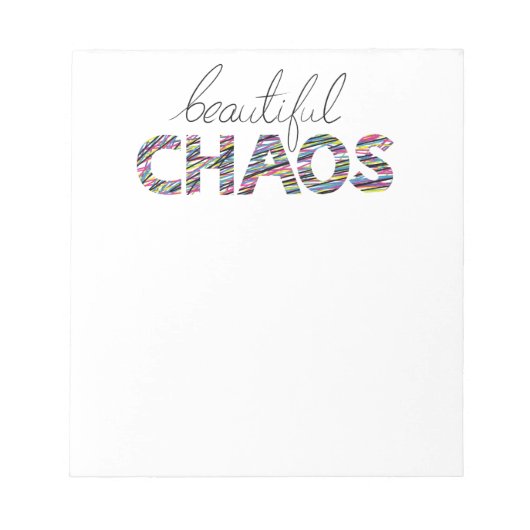 Positive Motivational Text Beautiful Chaos ノートパッド (正面)
