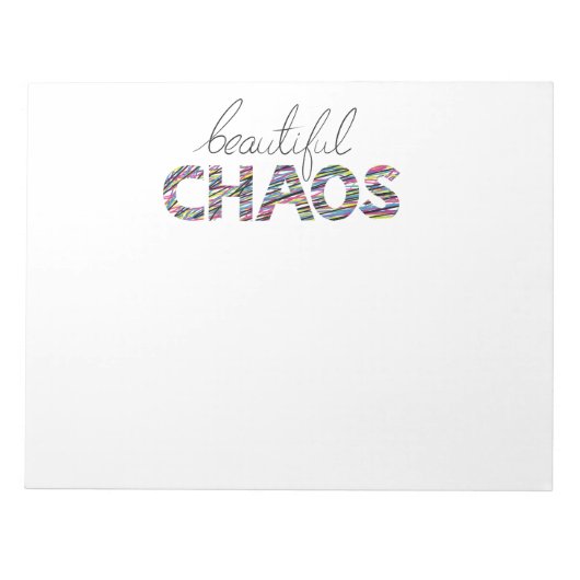 Positive Motivational Text Beautiful Chaos ノートパッド (正面)