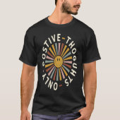 Positive Thoughts Only  Cute Happy Face Hippie Vib Tシャツ (正面)