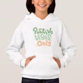 Positive Vibes Only Baby Hoodie (正面)