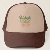 Positive Vibes Only Trucker Hat キャップ (正面)