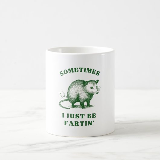 Possum Flatulence Joke– Sometimes I Just Be Fartin コーヒーマグカップ (中央)