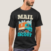 Postal Worker Mailman Delivery Shipment Mail Escor Tシャツ (正面)