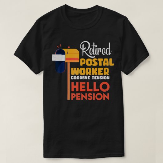 Postal Worker Retirement Gifts Funny Retired Posta Tシャツ (デザイン正面)