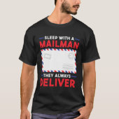 Postal Worker Sleep With A Mailman They Always Del Tシャツ (正面)