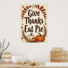 Poster Ação de Graças "Give Thanks Eat Pie" ポスター