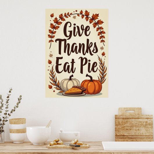 Poster Ação de Graças "Give Thanks Eat Pie" ポスター (キッチン)
