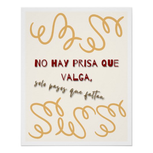 Póster Frase Motivacional "No Hay Prisa Que Valga  ポスター (正面)