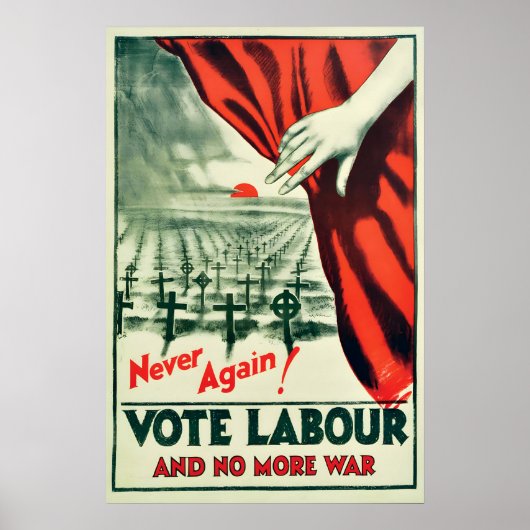 Poster Never again! Vote Labour and no more wars ポスター (正面)