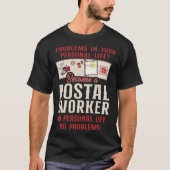 Postman Mailman Problems In Your Personal Life Bec Tシャツ (正面)