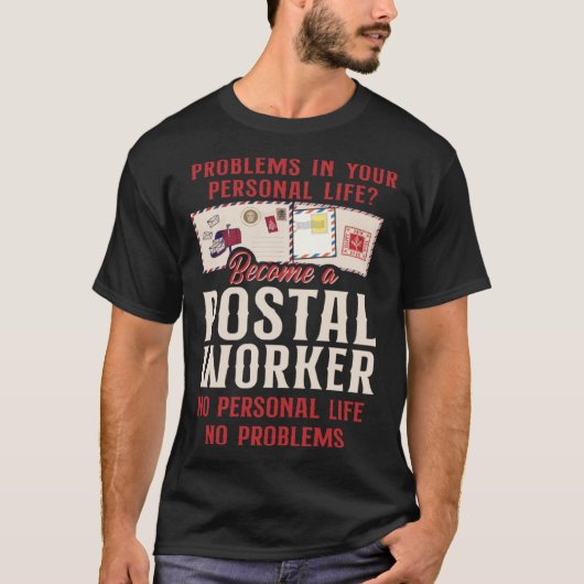 Postman Mailman Problems In Your Personal Life Bec Tシャツ (正面)
