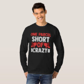 Postman Postal Worker  One Parcel Short Of Crazy Tシャツ (正面フル)