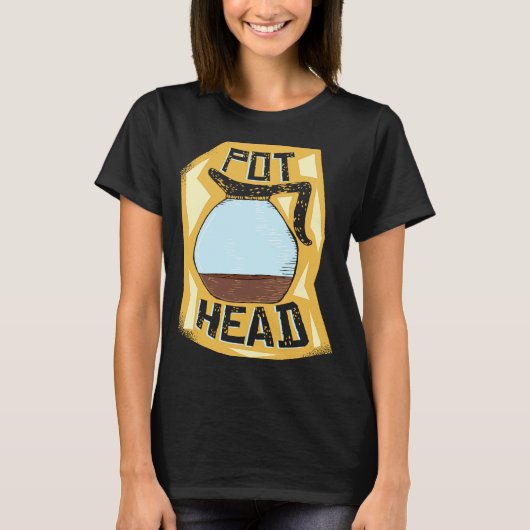 Pot Head  Coffee Drinker  Barista   Pun Tシャツ (正面)