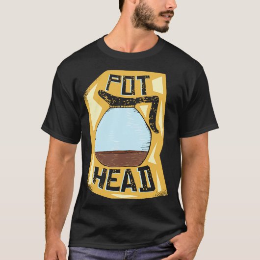 Pot Head  Coffee Drinker  Barista   Pun Tシャツ (正面)