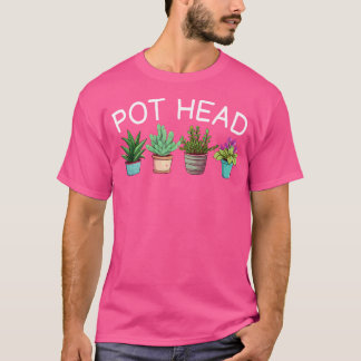Pot-Head Funny Gardening Plants Tシャツ