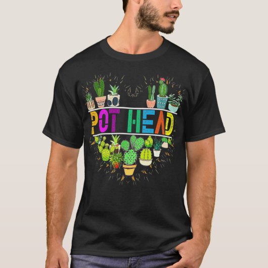 Pot Head  Succulent Plants Lover Gardeners Plant Tシャツ (正面)