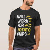 Potato Chips u2013  Sarcastic Quote French Fry Tシャツ (正面)