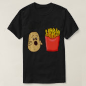 Potatoes Fries Is That You Bro Funny Potatoes  Tシャツ (デザイン正面)