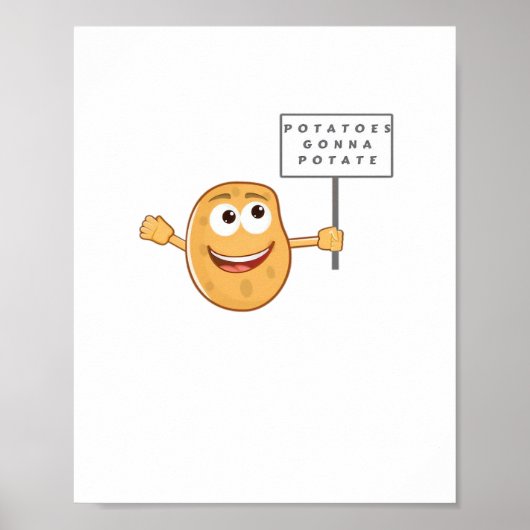 Potatoes Gonna Potate Vegetable Pun Light Humor ポスター (正面)