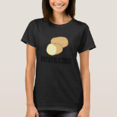 Potatolicious Cute Potato Hobby Chef Food Tシャツ (正面)