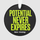 Potential Never Expires Bold Growth Mindset  オーナメント (正面)