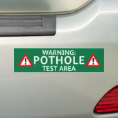 Pothole Bumper Sticker: WARNING POTHOLE TEST AREA バンパーステッカー (車上)