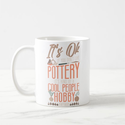 Pottery Ceramics Artist It'S Ok If You Don'T Like  コーヒーマグカップ (左)