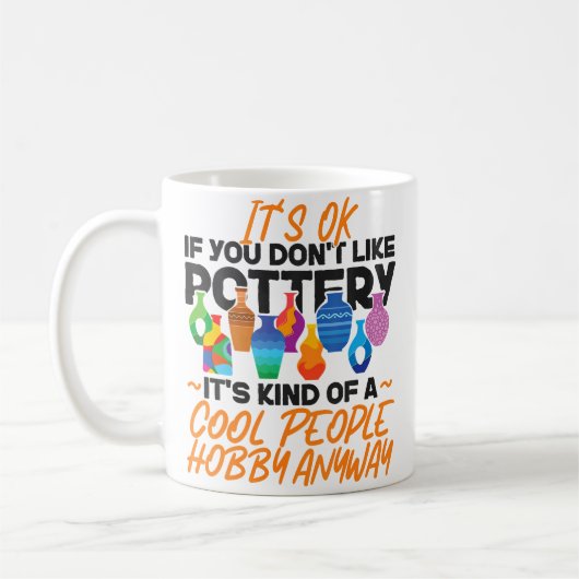 Pottery Ceramics Artist It'S Ok If You Don'T Like  コーヒーマグカップ (左)