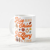 Pottery Ceramics Artist Rise And Shine It'S Potter コーヒーマグカップ (正面左)