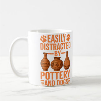 Pottery - Easily Distracted By Pottery And Dogs コーヒーマグカップ