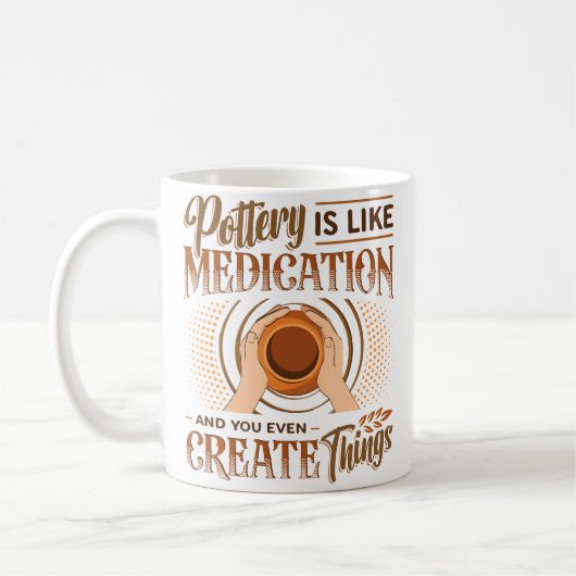 Pottery Is Like Meditation  You Even Create Things コーヒーマグカップ (左)