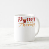 Pottery Is My Therapy  Ceramic Artist  Clay Potter コーヒーマグカップ (正面右)