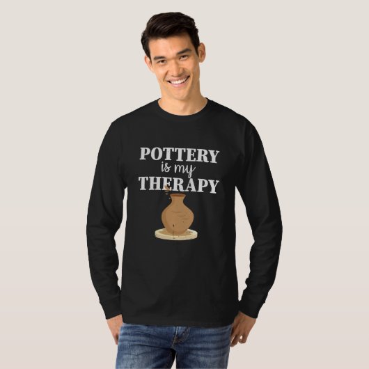 Pottery Is My Therapy Potter Ceramics Ceramicist C Tシャツ (正面フル)