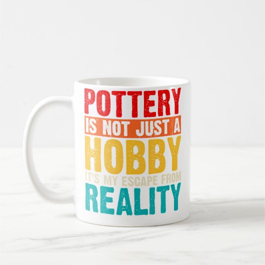 Pottery Is Not Just A Hobby It'S My Pottery Enthus コーヒーマグカップ (左)