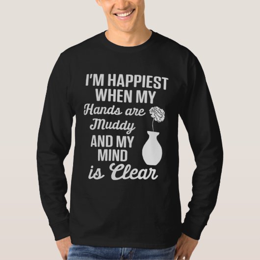 Pottery  Mom Happiest When Hands Muddy Mind is Cle Tシャツ (正面)