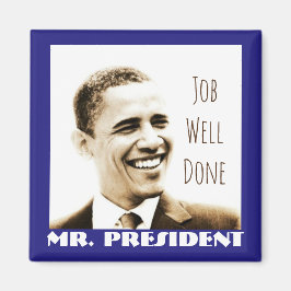 POTUS Obamaとの「Job Well Done, Mr. マグネット