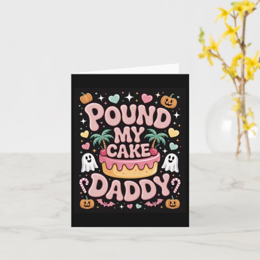 Pound My Cake Daddy – Cute Spooky Halloween Treat  カード (黄色い花)