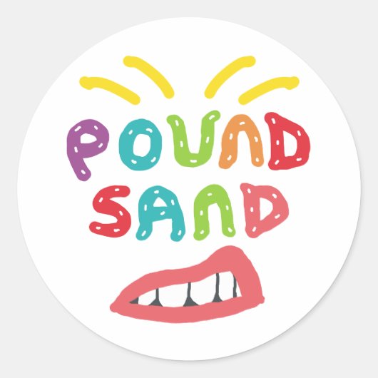 Pound Sand ラウンドシール (正面)