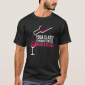 Pour A Glass Wine Drinking Drinker Sayings Graphic Tシャツ (正面)